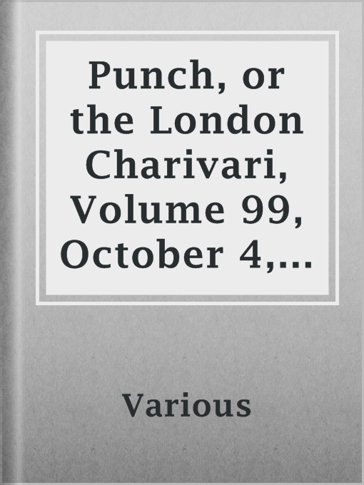 Title details for Punch, or the London Charivari, Volume 99, October 4, 1890 by Various - Available